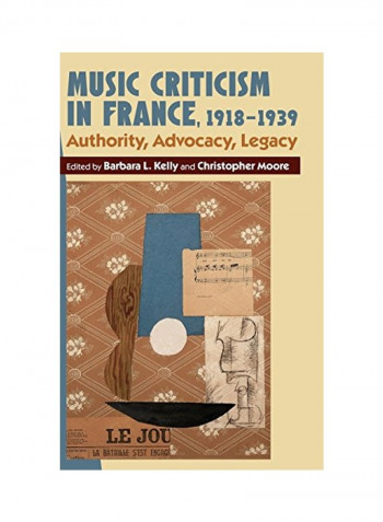 Music Criticism in France, 1918-1939 Hardcover