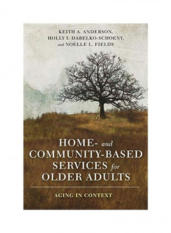 Home And Community Based Services For Older Adults Hardcover English by Keith Anderson