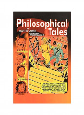 Philosophical Tales: Being an Alternative History Revealing the Characters, the Plots, and the Hidden Scenes That Make Up the True Story of Hardcover