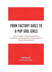 From Factory Girls To K-Pop Idol Girls Hardcover English by Gooyong Kim
