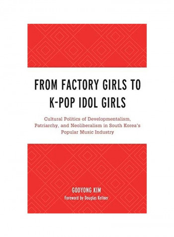 From Factory Girls To K-Pop Idol Girls Hardcover English by Gooyong Kim