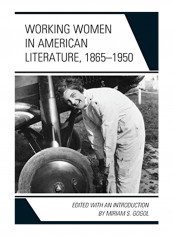 Working Women In American Literature, 1865-1950 Hardcover