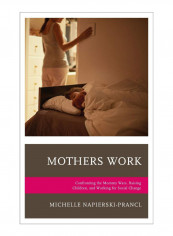 Mothers Work Hardcover