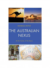 The Australian Nexus: At The Center Of The Storm Hardcover