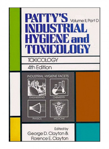 Patty'S Industrial Hygiene And Toxicology Paperback 4th Edition