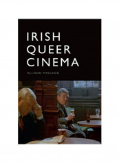 Irish Queer Cinema Hardcover 1