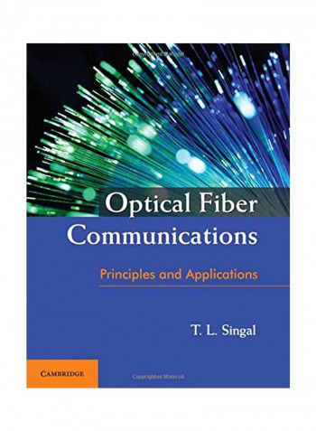 Optical Fiber Communications: Principles And Applications Paperback