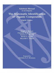 Solutions Manual To Accompany The Systematic Identification Of Organic Compounds Paperback 8th