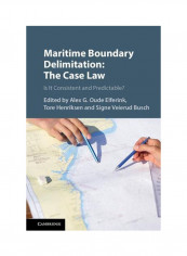Maritime Boundary Delimitation: The Case Law: Is It Consistent And Predictable? Hardcover