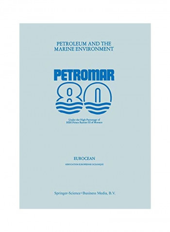 Petroleum And The Marine Environment Paperback