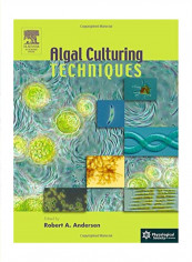 Algal Culturing Techniques Hardcover 1