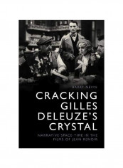 Cracking Gilles Deleuze's Crystal: Narrative Space-time In The Films Of Jean Renoir Hardcover