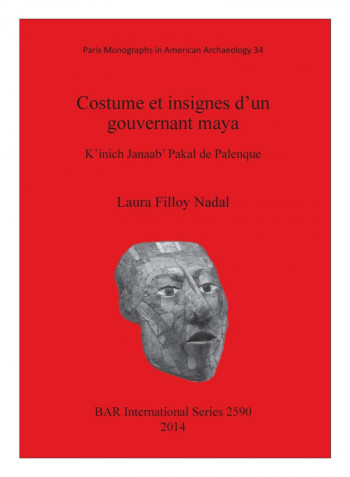 Costume et insignes d'un gouvernant maya Paperback