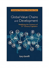 Global Value Chains And Development Hardcover English by Gary Gereffi