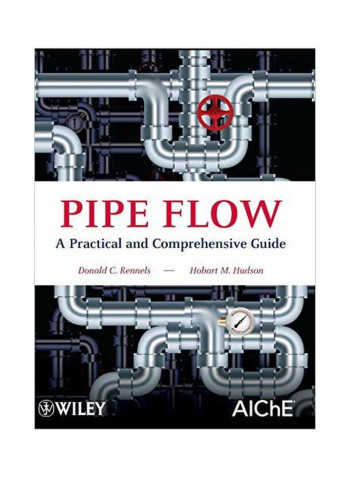 Pipe Flow: A Practical And Comprehensive Guide Hardcover