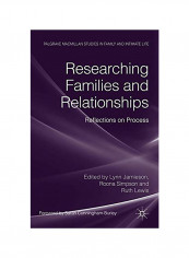 Researching Families and Relationships: Reflections on Process Hardcover English by Caroline King