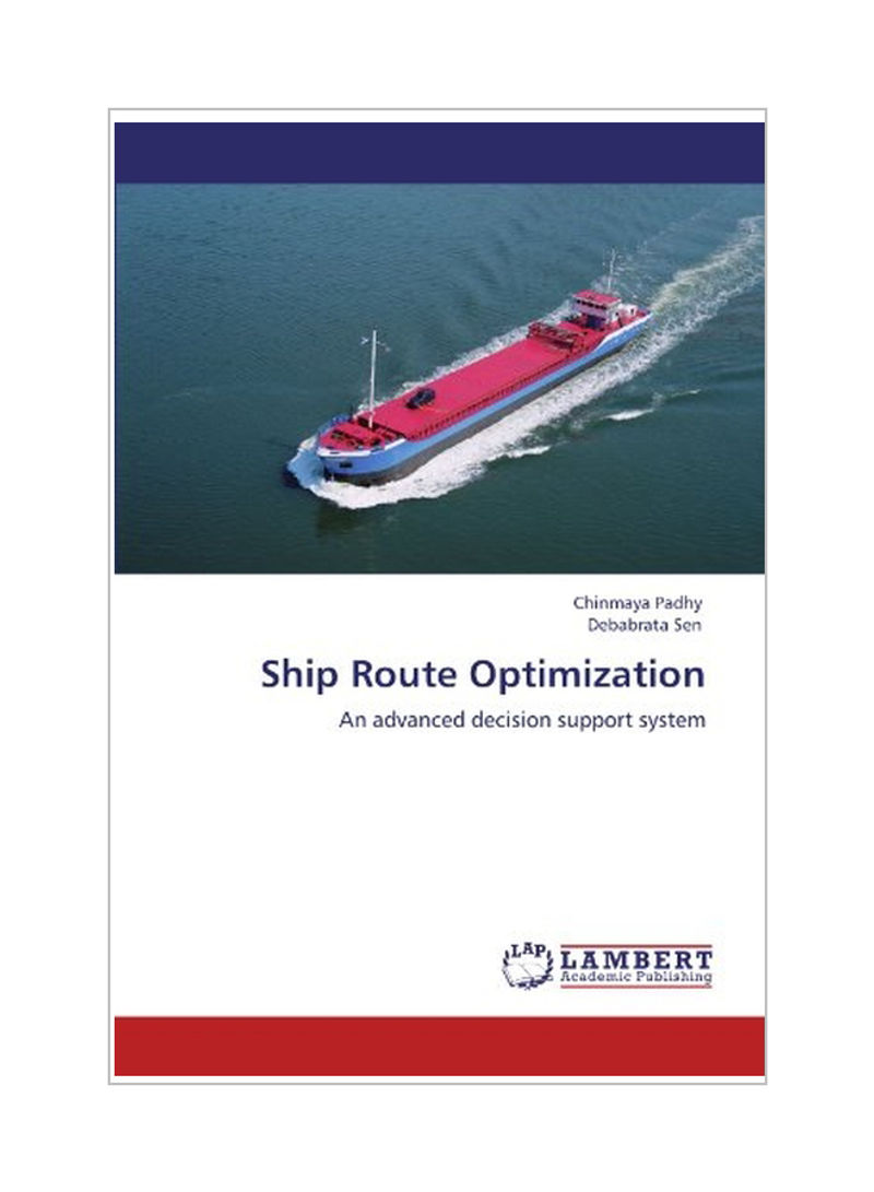 Ship Route Optimization: An Advanced Decision Support System Paperback