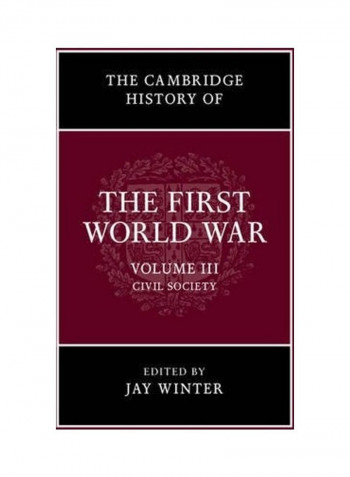 The Cambridge History of the First World War, Volume 3: Civil Society Hardcover English by Jay Winter