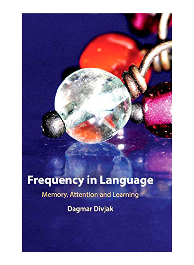 Frequency in Language: Memory, Attention and Learning Hardcover