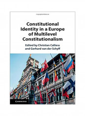 Constitutional Identity In A Europe Of Multilevel Constitutionalism Hardcover