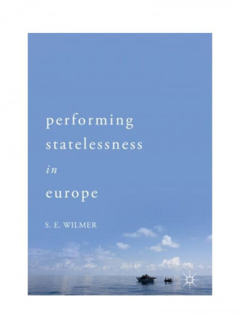 Performing Statelessness In Europe Hardcover
