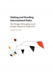 Making And Bending International Rules Hardcover