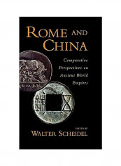 Rome And China: Comparative Perspectives On Ancient World Empires Hardcover