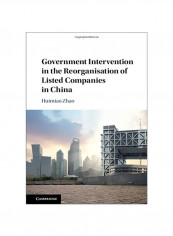 Government Intervention In The Reorganisation Of Listed Companies In China Hardcover