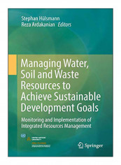 Managing Water, Soil And Waste Resources To Achieve Sustainable Development Goals Hardcover 1st edition