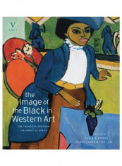 The Image of the Black in Western Art, Volume V: The Twentieth Century, Part 1 Hardcover
