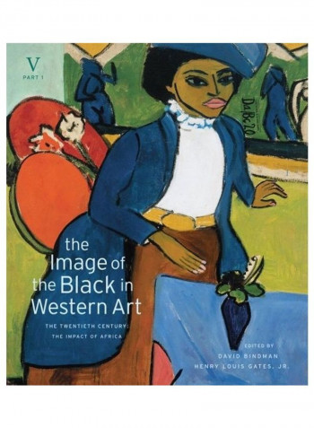 The Image of the Black in Western Art, Volume V: The Twentieth Century, Part 1 Hardcover