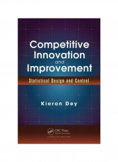 Competitive Innovation And Improvement: Statistical Design And Control Hardcover