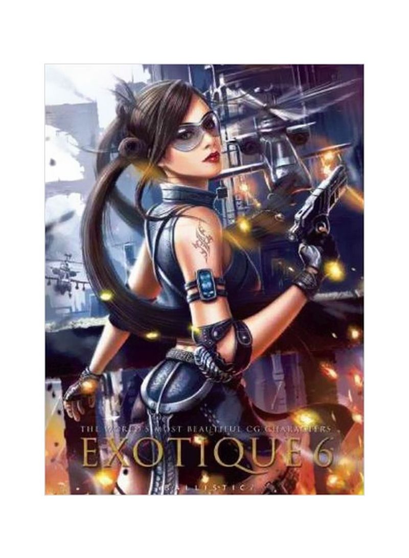 Exotique 6: The World's Most Beautiful CG Characters Paperback