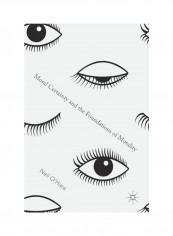 Moral Certainty And The Foundations Of Morality Hardcover