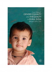 Gender Equality And Inequality In Rural India: Blessed With A Son Hardcover