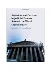 Selection And Decision In Judicial Process Around The World: Empirical Inquires Hardcover