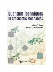 Quantum Techniques in Stochastic Mechanics Hardcover