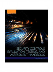 Security Controls Evaluation, Testing, And Assessment Handbook Paperback