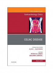 Celiac Disease, An Issue Of Gastroenterology Clinics Of North America, Volume 48-1 Hardcover English by Peter H. R. Green