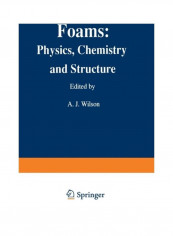 Foams: Physics, Chemistry And Structure Paperback English