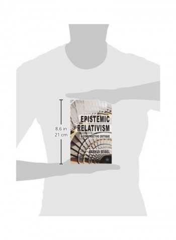 Epistemic Relativism: A Constructive Critique Hardcover