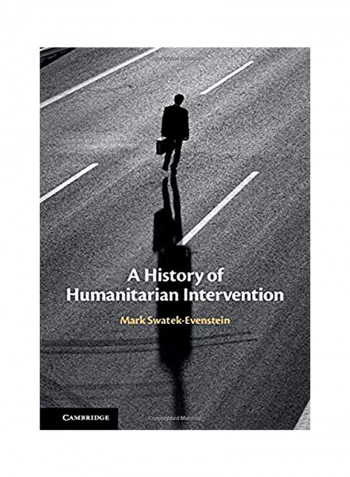A History Of Humanitarian Intervention Hardcover