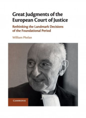 Great Judgments Of The European Court Of Justice Hardcover English by William Phelan