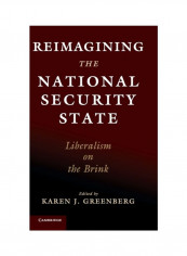 Reimagining The National Security State: Liberalism On The Brink Hardcover