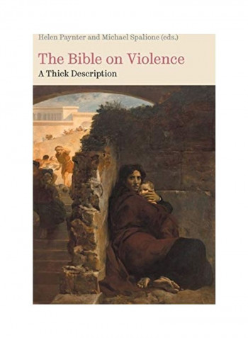 The Bible on Violence: A Thick Description. Hardcover