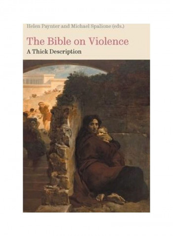 The Bible on Violence: A Thick Description. Hardcover