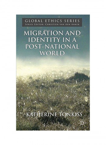Migration And Identity In A Post-National World Hardcover