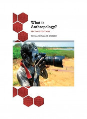 What Is Anthropology? Hardcover 2nd Edition
