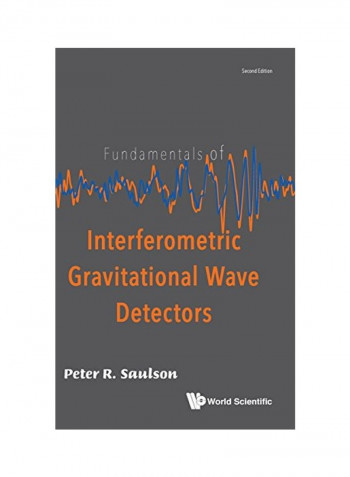 Fundamentals Of Interferometric Gravitational Wave Detectors Hardcover