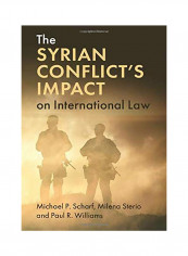 The Syrian Conflict's Impact On International Law Hardcover